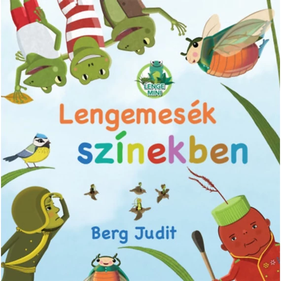 Lengemesék színekben - Berg Judit