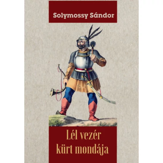 Lél vezér kürt mondája - Solymossy Sándor
