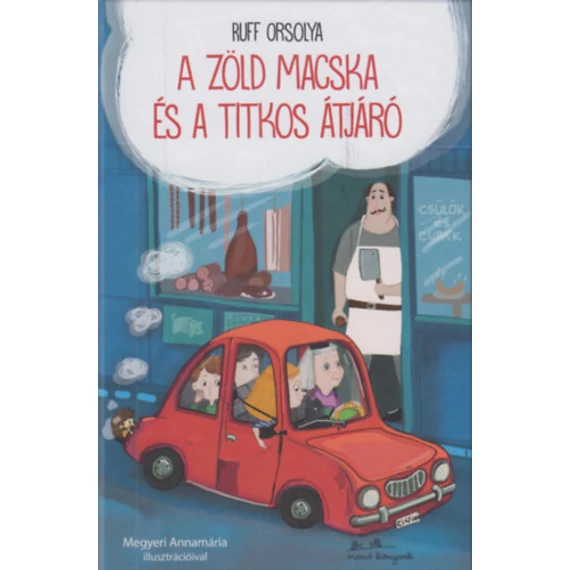 A zöld macska és a titkos átjáró - Ruff Orsolya