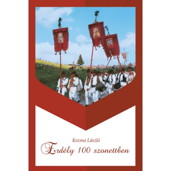 Erdély 100 szonettben - Kozma László