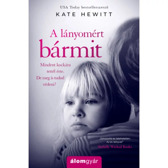 A lányomért bármit - Kate Hewitt
