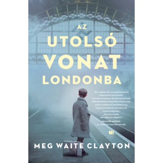 Az utolsó vonat Londonba - Meg Waite Clayton