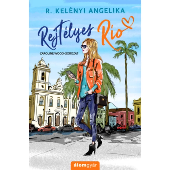 Rejtélyes Rio - R. Kelényi Angelika