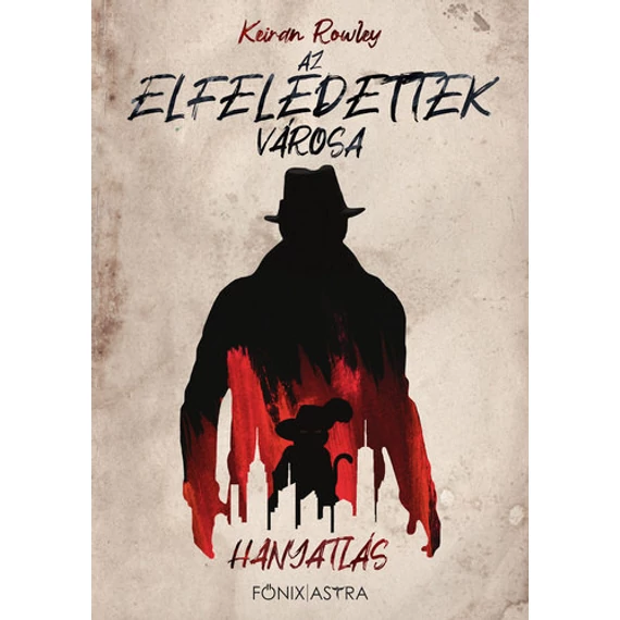 Hanyatlás - Az Elfeledettek Városa 1. - Keiran Rowley