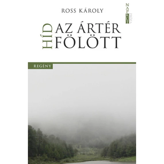 Híd az ártér fölött - Ross Károly