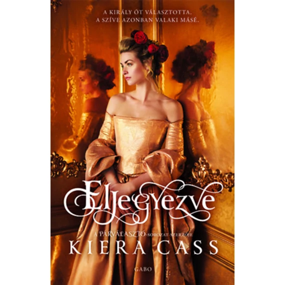 Eljegyezve - Kiera Cass