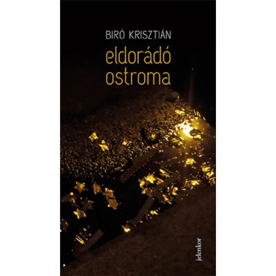 Eldorádó ostroma - Biró Krisztián