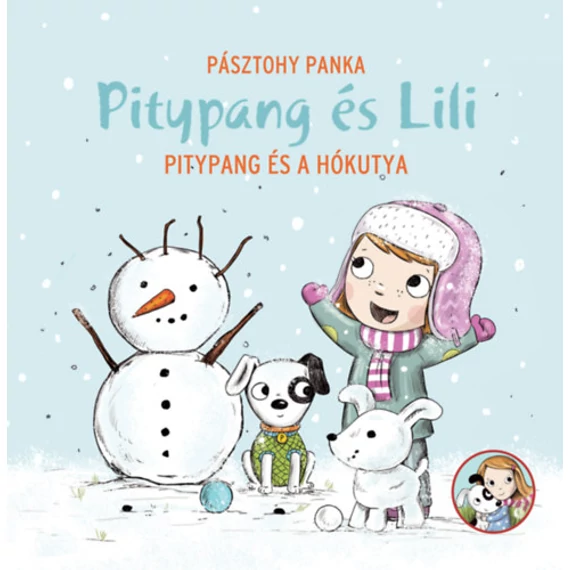 Pitypang és a hókutya - Pitypang és Lili - Pásztohy Panka