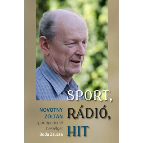 Sport, rádió, hit - Novotny Zoltán sportriporterrel beszélget Boda Zsuzsa - Boda Zsuzsa
