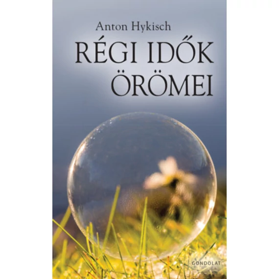 Régi idők örömei - Anton Hykisch