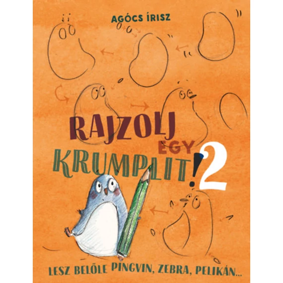 Rajzolj egy krumplit! 2. - Agócs Írisz