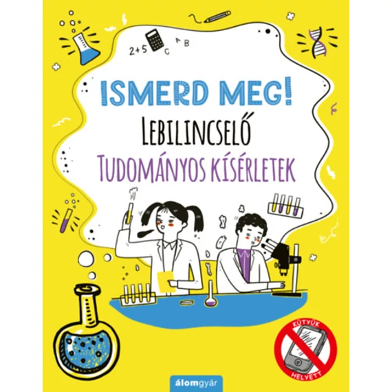 Ismerd meg! - Lebilincselő tudományos kísérletek - Nick Arnold