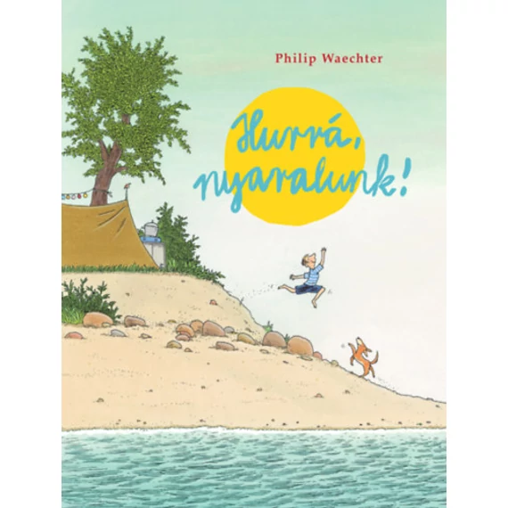 Hurrá, nyaralunk! - Philip Waechter
