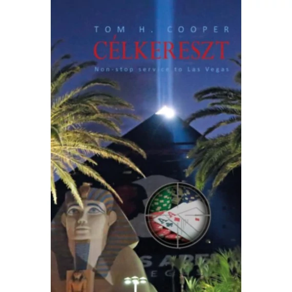 Célkereszt - Non-stop service to Las Vegas - Tom H. Cooper