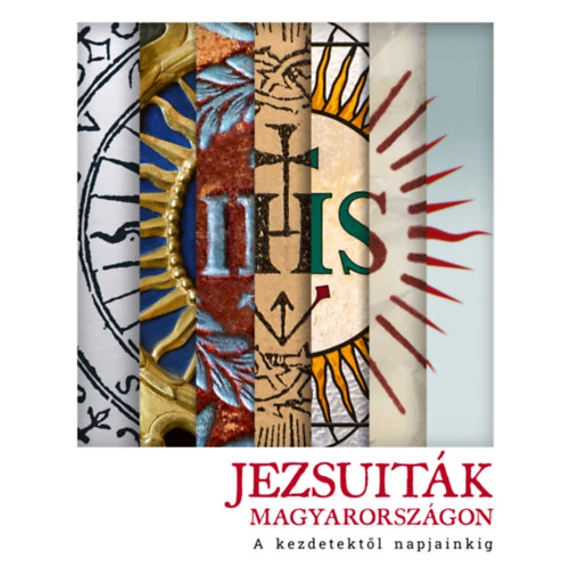 Jezsuiták Magyarországon - A kezdetektől napjainkig
