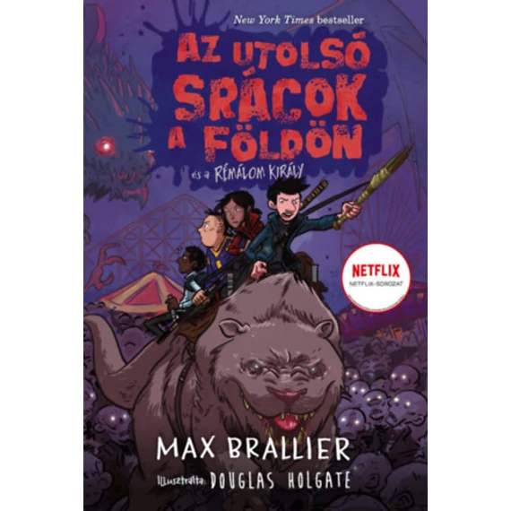 Az utolsó srácok a Földön és a Rémálom Király - Az utolsó srácok a Földön 3. - Max Brallier