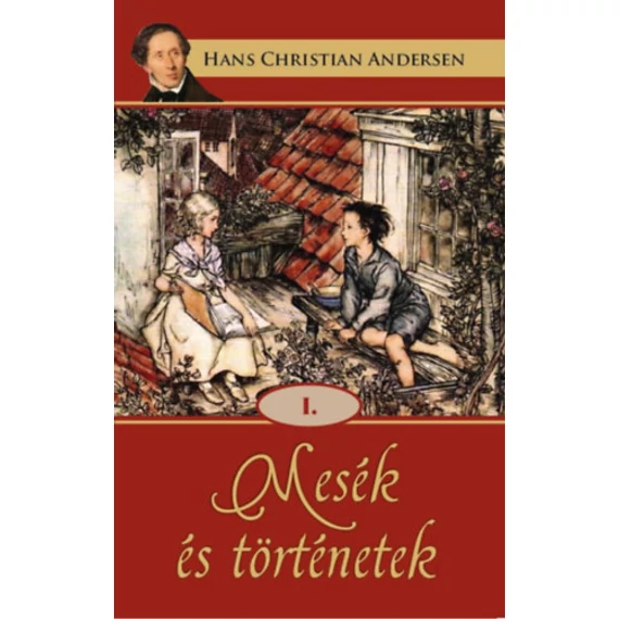 Mesék és történetek I. - Hans Christian Andresen
