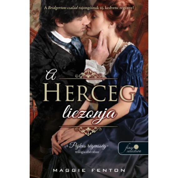 A herceg liezonja - A pajkos régensség 1. - Maggie Fenton