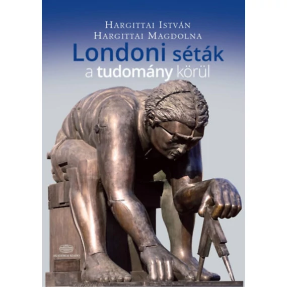 Londoni séták a tudomány körül - Hargittai István