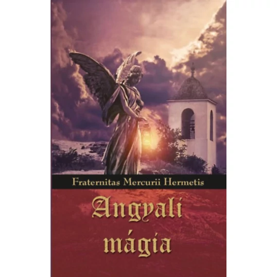 Angyali mágia - Fraternitas Mercurii Hermetis