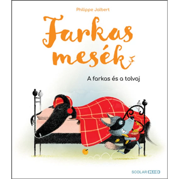 Farkasmesék - A farkas és a tolvaj - Philippe Jalbert