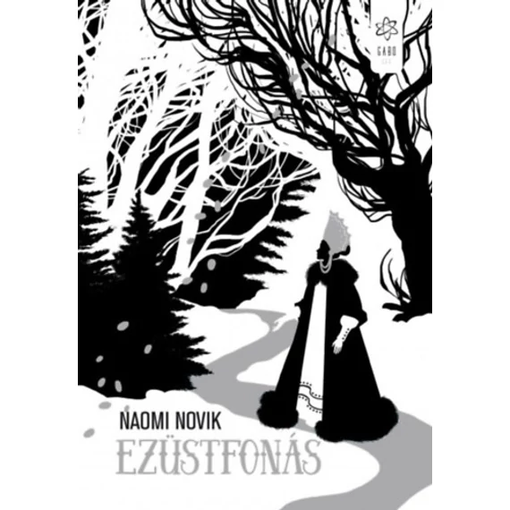 Ezüstfonás - Naomi Novik