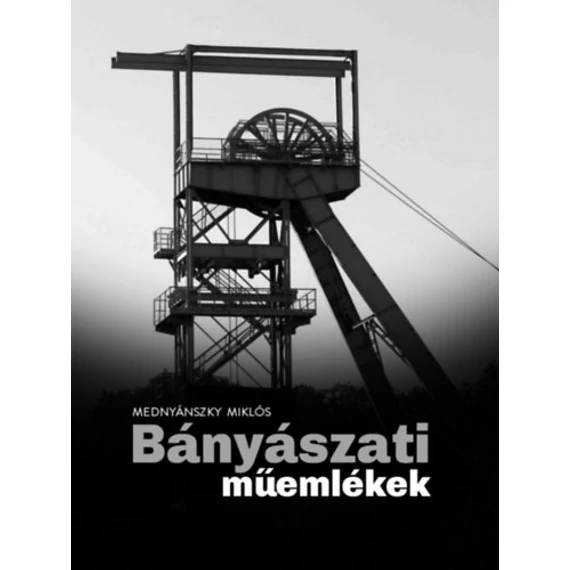 Bányászati műemlékek - Mednyánszky Miklós