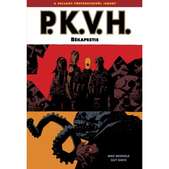 P.K.V.H. 3. - Békapestis - Mike Mignola