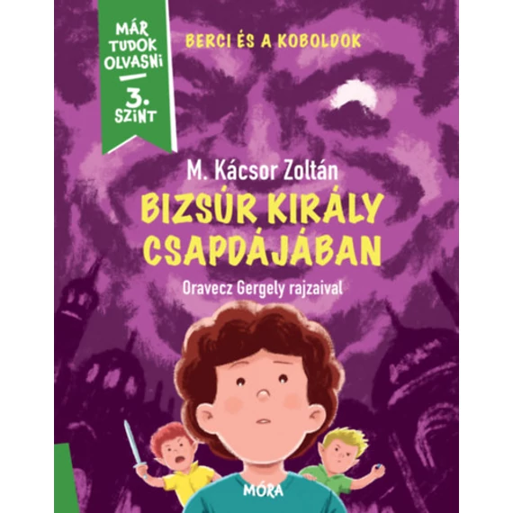 Bizsúr király csapdájában - Berci és a koboldok 2. - Már tudok olvasni - 3. szint - M. Kácsor Zoltán