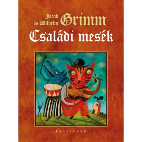 Családi mesék - Jacob Grimm