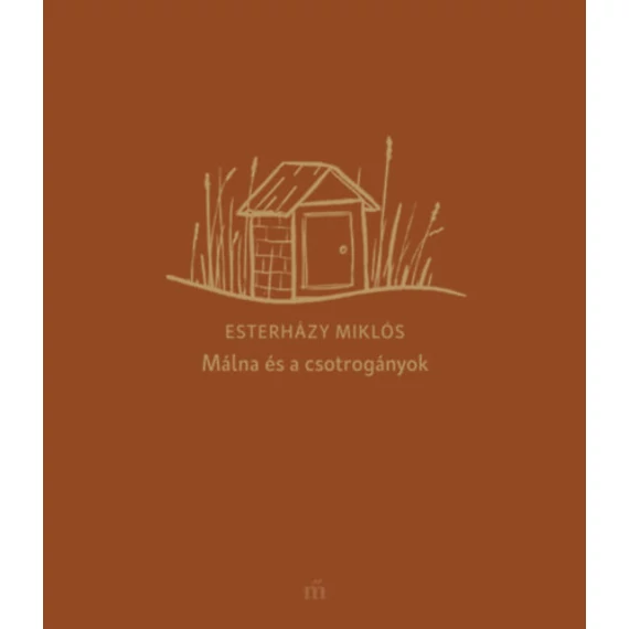 Málna és a csotrogányok - Esterházy Miklós
