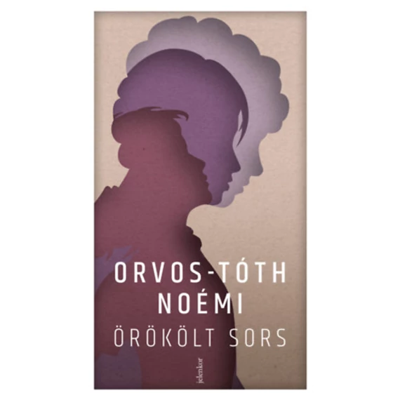Örökölt sors - Orvos-Tóth Noémi