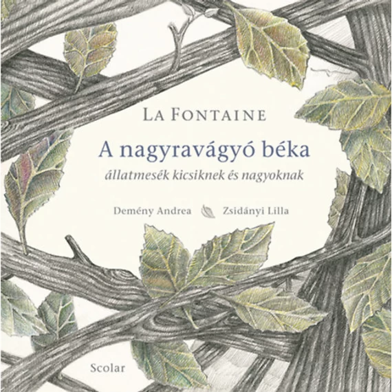 A nagyravágyó béka - Állatmesék kicsiknek és nagyoknak - Jean De La Fontaine