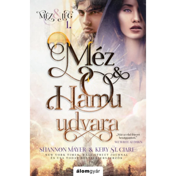 Méz és hamu udvara - Méz és jég trilógia 1. - Shannon Mayer