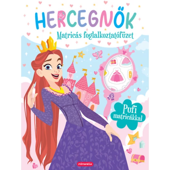 Hercegnők  - Matricás foglalkoztatófüzet - Pufi matricákkal