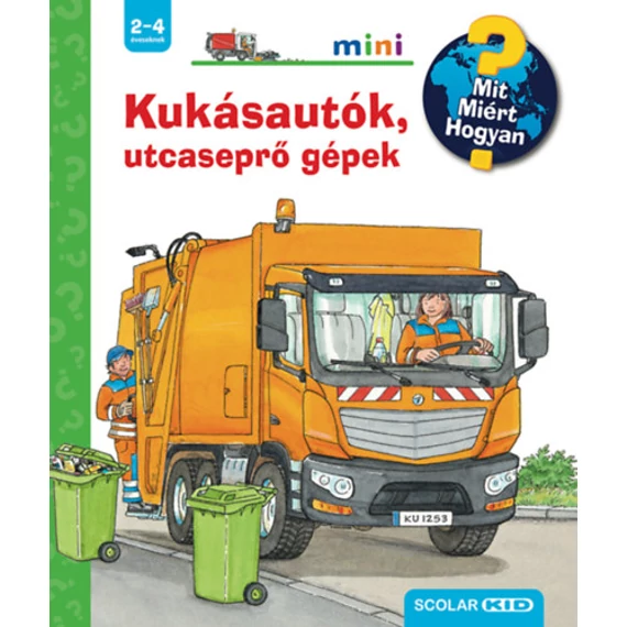 Kukásautók, utcaseprő gépek - Mit? Miért? Hogyan? Mini 57. - Andrea Erne