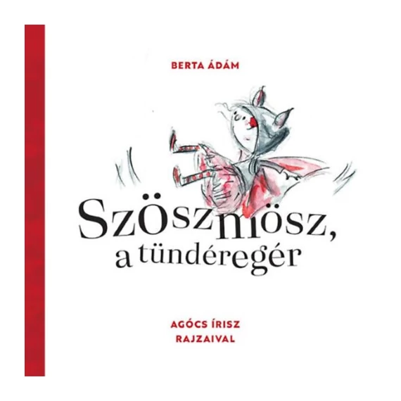 Szöszmösz, a tündéregér - Berta Ádám