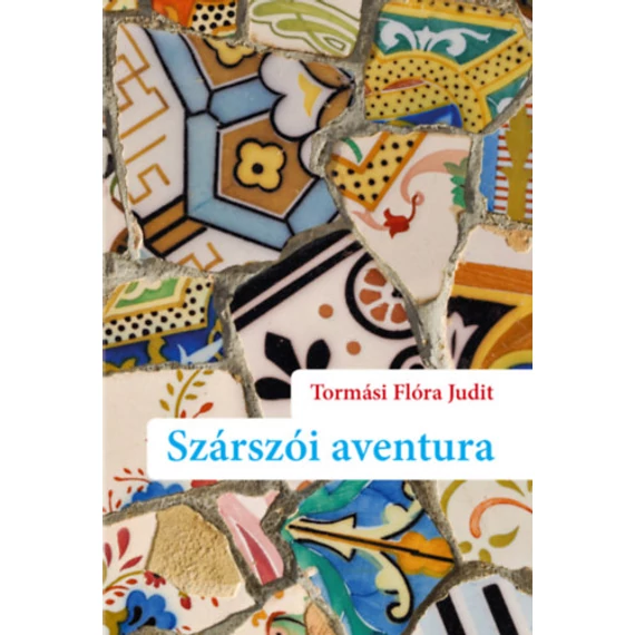 Szárszói aventura - Tormási Flóra Judit