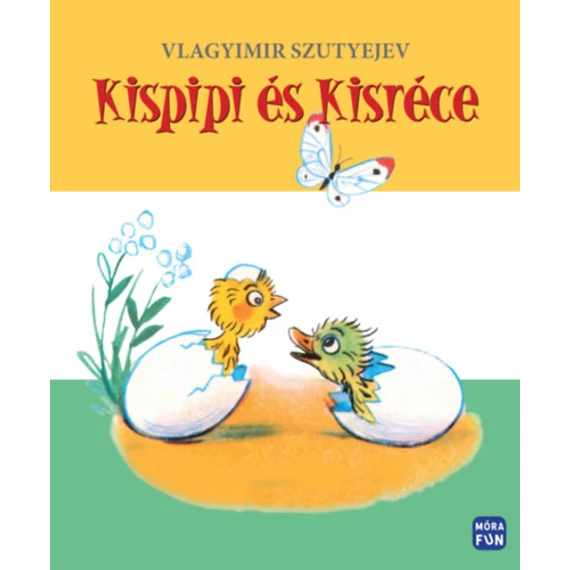 Kispipi és Kisréce - felújított kiadás - Vlagyimir Szutyejev