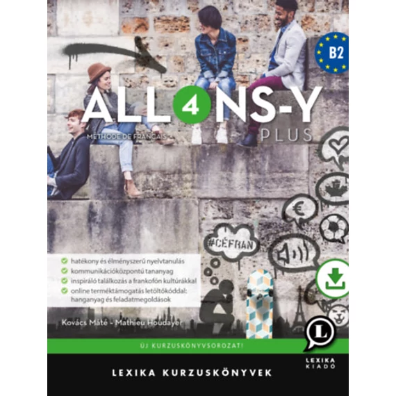 Allons-y PLUS 4. - Méthode de français - Francia kurzuskönyv (B2) - Kovács Máté