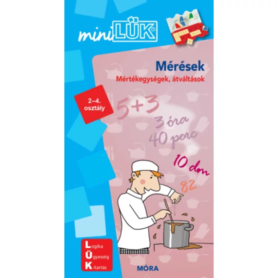 Mérések - LDI802 - Mértékegységek, átváltások 2-4. osztály - MiniLÜK