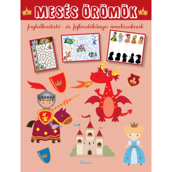 Mesés örömök - Foglalkoztató- és fejlesztőkönyv óvodásoknak - Lengyel Orsolya
