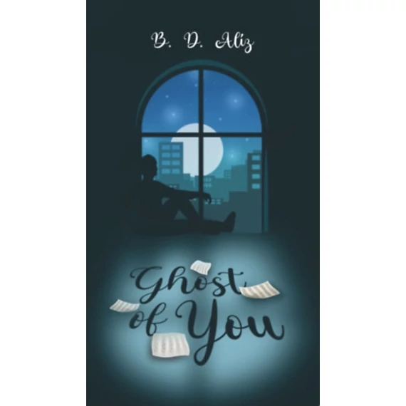 Ghost of you - B.D. Alíz