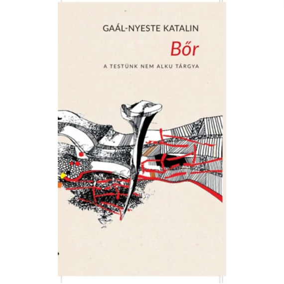 Bőr - A testünk nem alku tárgya - Gaál-Nyeste Katalin