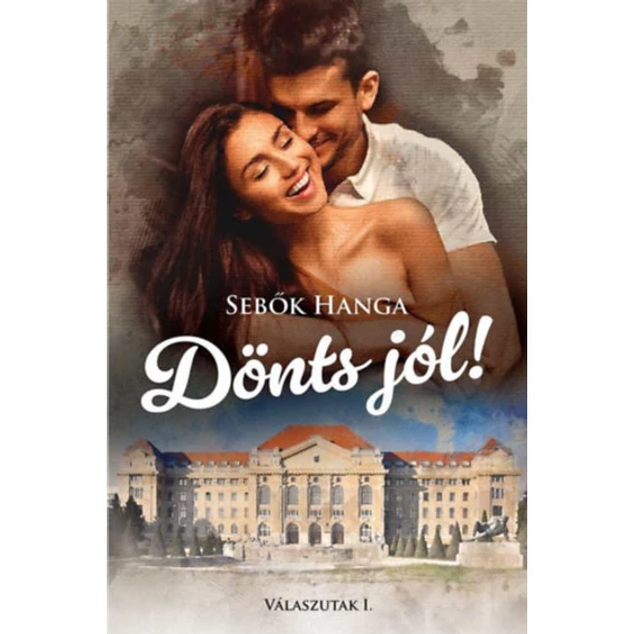 Dönts jól! - Válaszutak 1. - Sebők Hanga