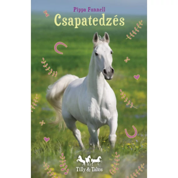 Csapatedzés - Tilly és Táltos - Pippa Funnell
