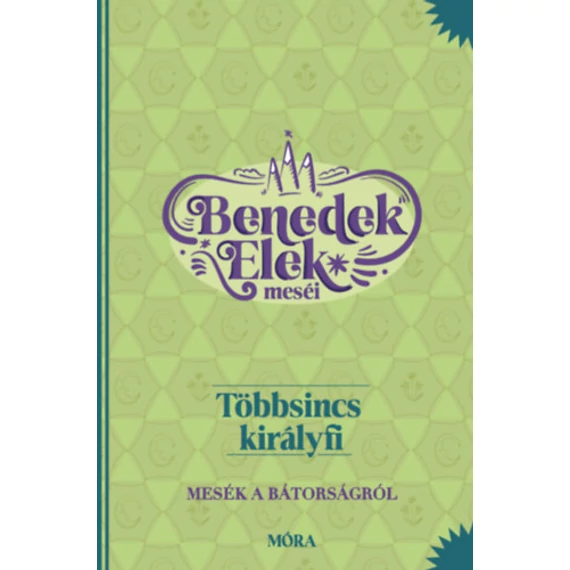 Többsincs királyfi - Benedek Elek meséi - Mesék a bátorságról - Benedek Elek
