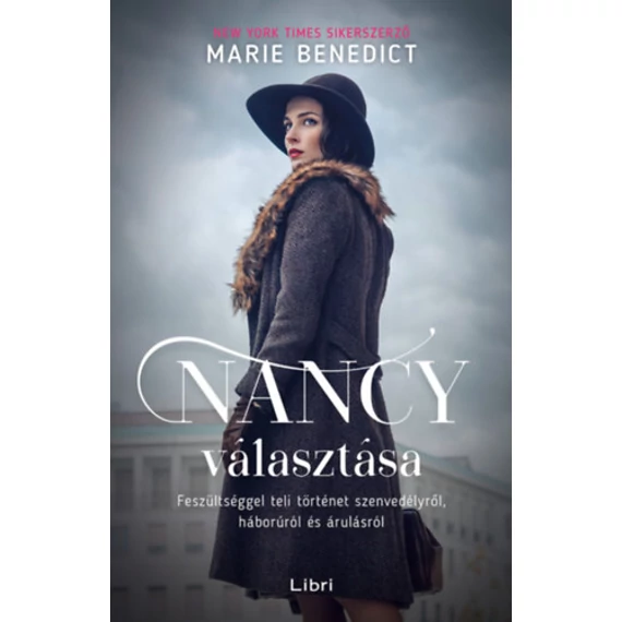 Nancy választása - Feszültséggel teli történet szenvedélyről, háborúról és árulásról - Marie Benedict