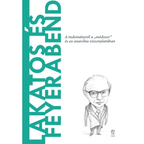Lakatos és Feyerabend - A tudományról a 