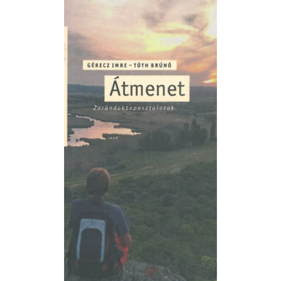 Átmenet - Zarándoktapasztalatok - Gérecz Imre
